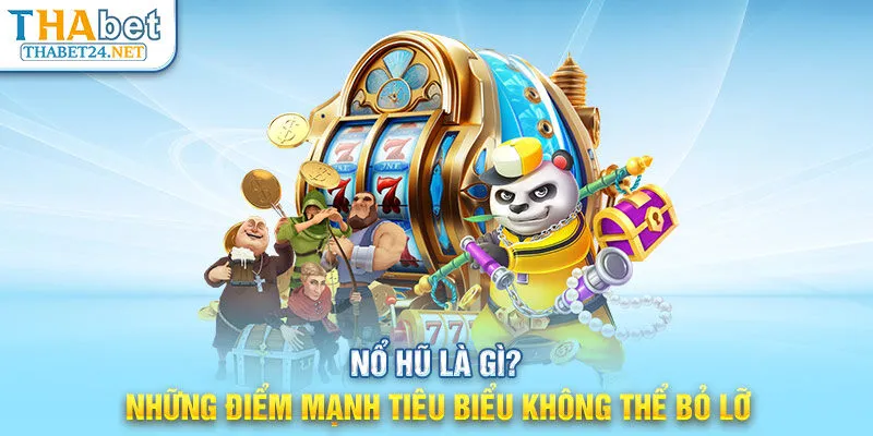 Nổ Hũ là gì