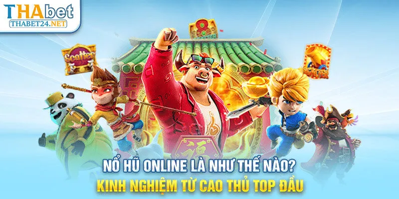 Nổ Hũ online là như thế nào