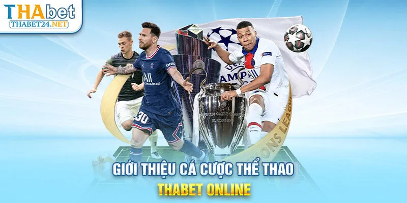 Giới thiệu cá cược thể thao THABET Online