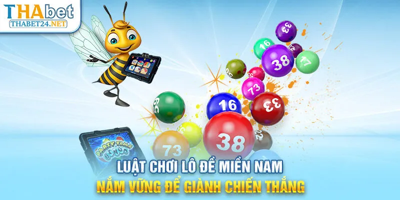 Luật chơi lô đề miền Nam - Nắm vững để giành chiến thắng