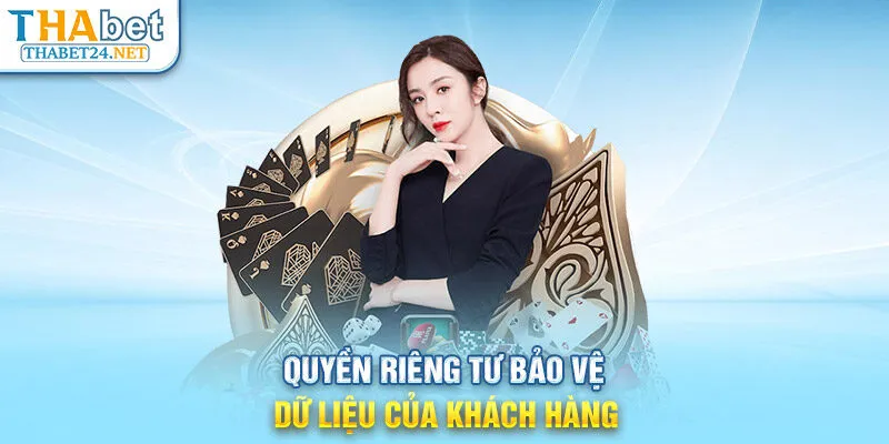 Quyền riêng tư bảo vệ dữ liệu của khách hàng