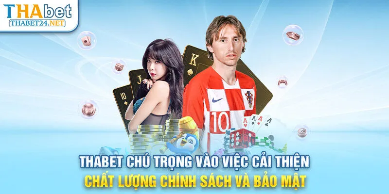 THABET chú trọng vào việc cải thiện chất lượng chính sách và bảo mật