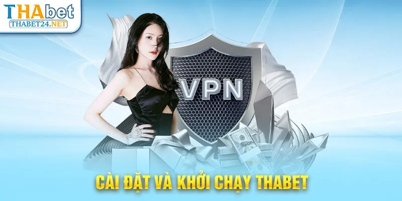 Cài đặt và khởi chạy THABET