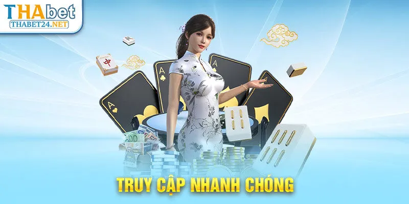 Truy cập nhanh chóng